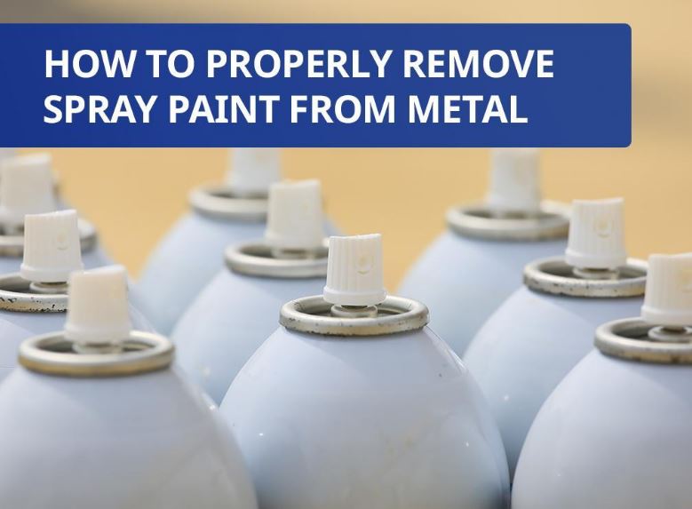 How to Properly Remove Spray Paint From Metal